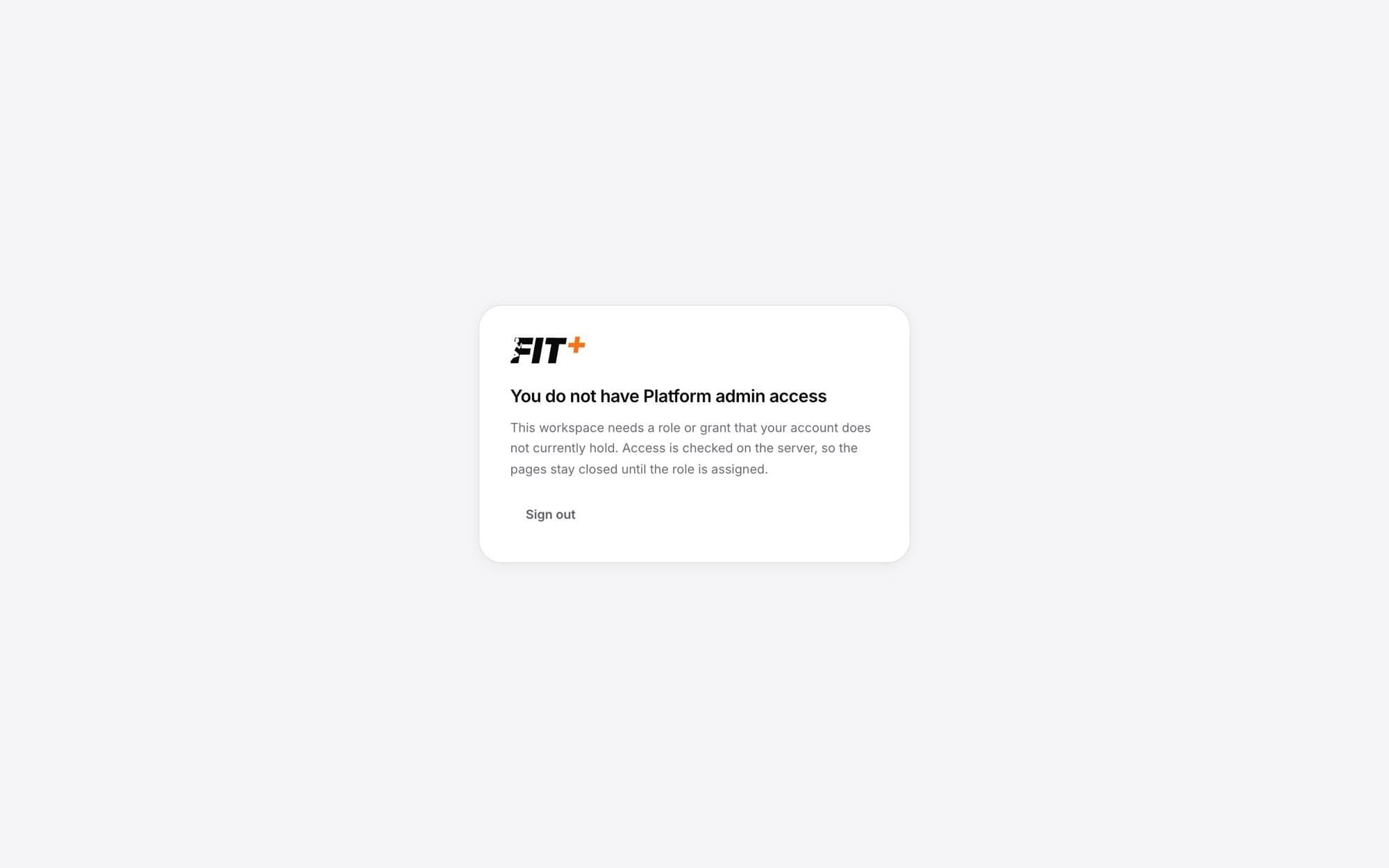 Card saying You do not have Platform admin access, with a Sign out button